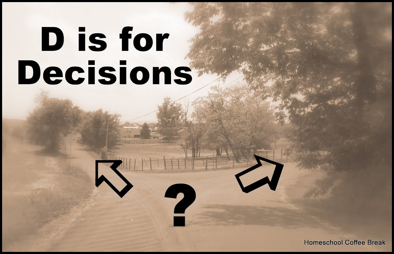 D is for Decisions
