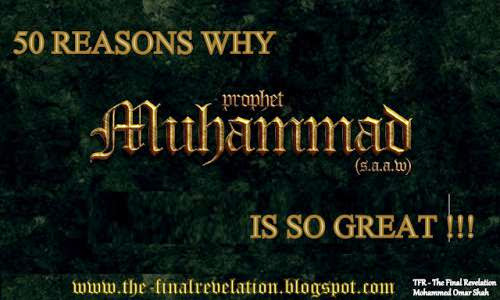 50 Reasons Why Muhammad S A W Is So Great