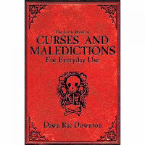 Book Review The Little Book Of Curses And Maledictions For Everyday Use