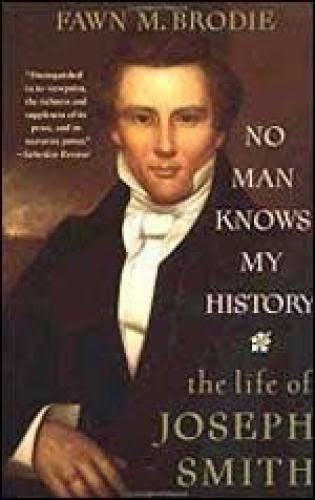 No Man Knows My History By Fawn M Brodie