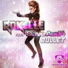Rokelle feat. Dave Aude - Bullet (Extended Mix)