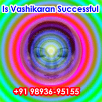 Is Vashikaran Successful