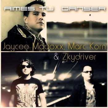 Jaycee Madoxx Marc Korn Zkydriver - Aimes Tu Danser (Extended Mix)