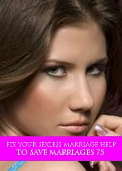 Fix Your Sexless Marriage Help To Save Marriages 75