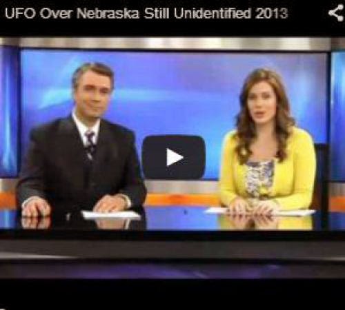 Ufo Over Nebraska Still Unidentified 2013