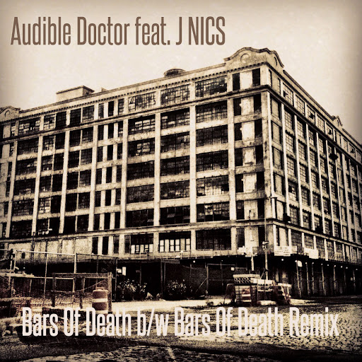 The Audible Doctor Feat. J NICS "Bars Of Death"