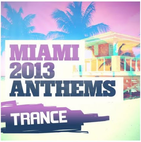 Miami 2013 Anthems - Trance [2013] 2013-03-22_17h09_06