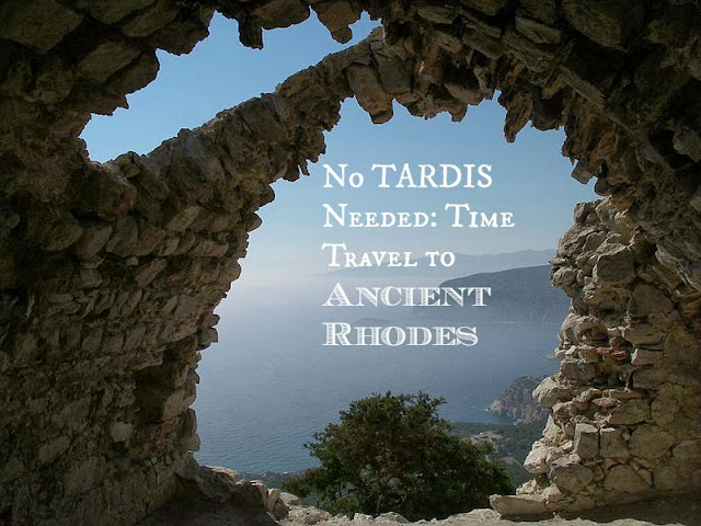 No TARDIS Needed: Time Travel to Ancient Rhodes