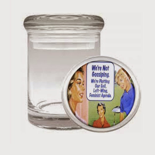  Not Gossiping, Plotting Evil Feminist Agenda Odorless Air Tight Medical Glass Jar D-516