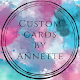 Custom Cards, by Annette