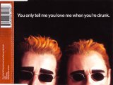 Pet Shop Boys - You Only Tell Me You Love Me When You're Drunk