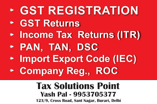 Tax Solution Point, 123/9, Cross Road, Ekta Chowk, Sant Nagar, Burari, Delhi, 110084, India, Tax_Preparation, state DL