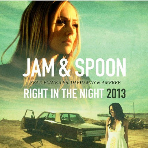 Jam & Spoon feat. Plavka vs. David May & Amfree - Right In The Night (Groove Coverage Remix Edit)