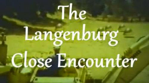 The Langenburg Close Encounter