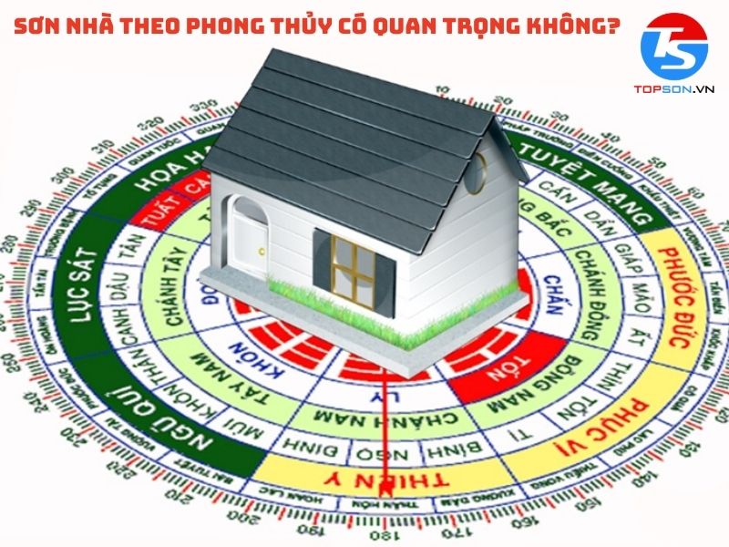 Sơn nhà phong thủy là điều mà các gia chủ cần quan tâm