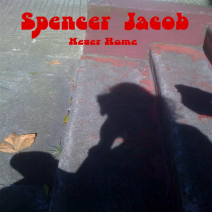 Spencer Jacob - 2010 - Never Home