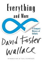 Everything and More by David Foster Wallace