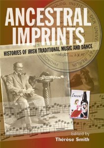 Ancestral Imprints: Histories of Traditional Irish Music and Dance