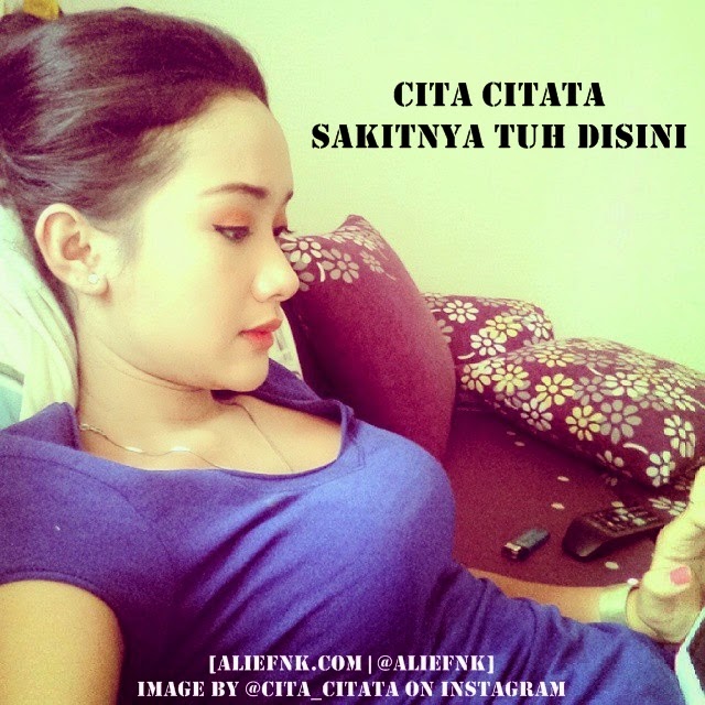 Cita Citata - Sakitnya Tuh Disini [image by @cita_citata on Instagram]