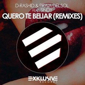 D-Rashid & Praia del Sol feat. Sindy - Quero Te Beijar (Dani L Mebius Remix)