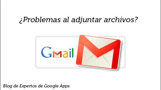 PASO A PASO: Solución a Gmail para adjuntar archivos