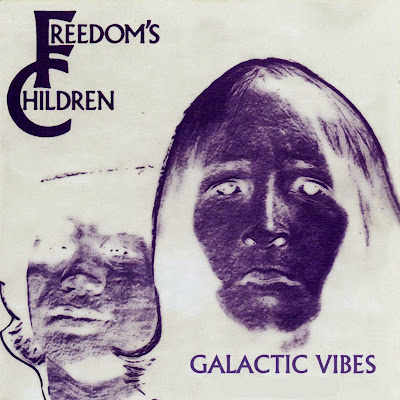 Freedom's Children ~ 1972 ~ Galactic Vibes