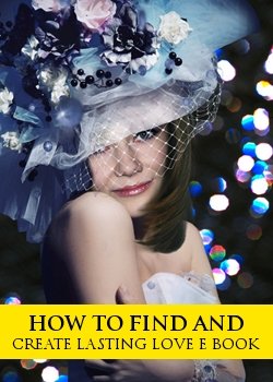 How To Find And Create Lasting Love E Book