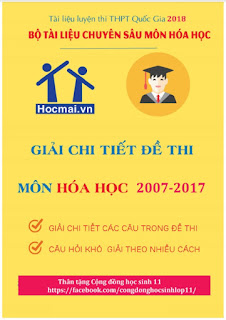 Giải chi tiết đề thi môn Hóa học 2007 - 2017 - Lê Đức Thọ