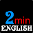 Twominute English