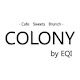 COLONY by EQI 心斎橋アメ村店