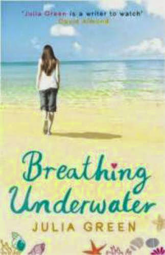 Breathing Underwater By Julia Green