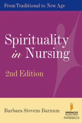 Spirituality In Nursing From Traditional To New Age