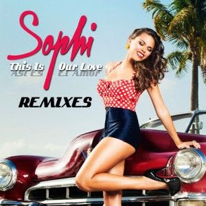 Sophi - This Is Our Love (Asi Es El Amor) (Cahill Spanglish Club Mix)