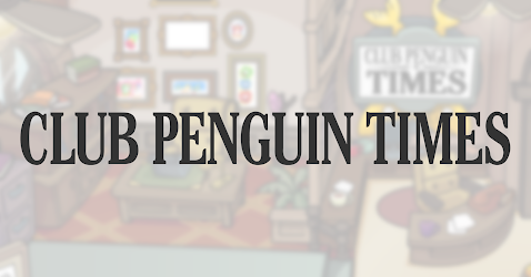 Club Penguin: In Focus: Club Penguin Times