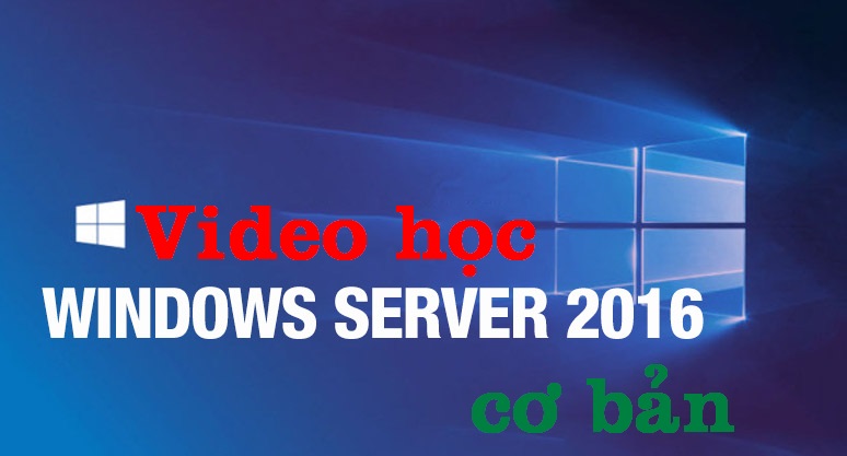 tai-lieu-hoc-windows-server-2016-co-ban-nang-cao.jpg