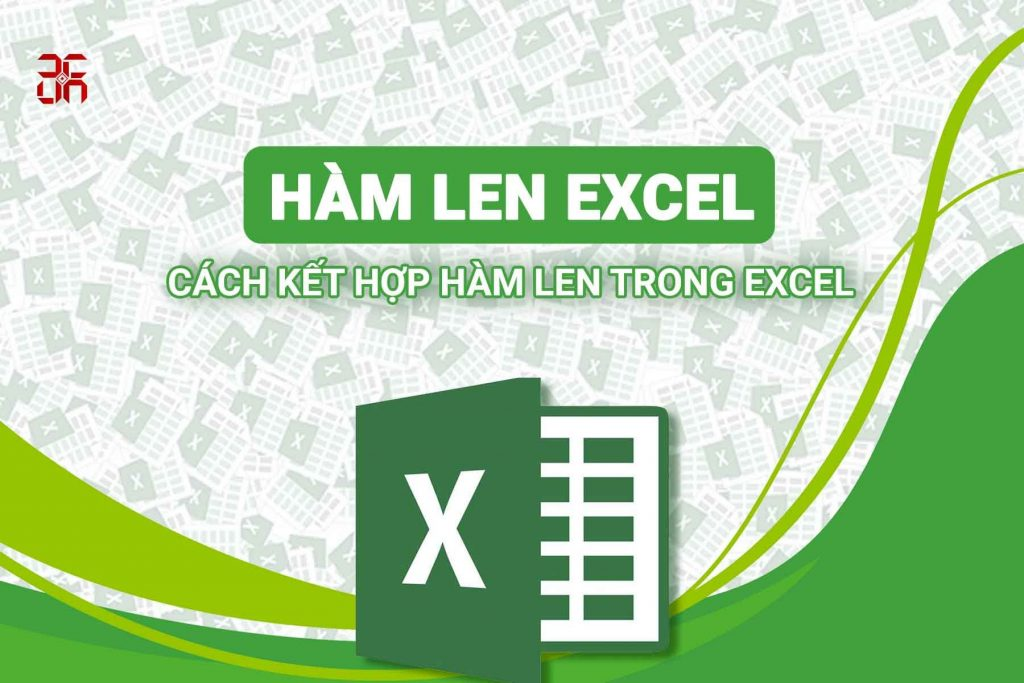 Tổng quan về hàm LEN Excel