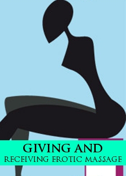 Giving And Receiving Erotic Massage