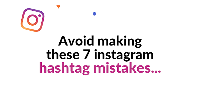 Instagram Hashtag Mistakes