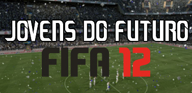 Comunidade FIFA: [FIFA12] Jovens do Futuro 2
