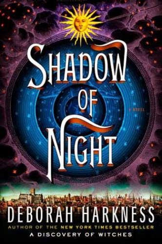 Sue Reviews Shadow Of Night By Deb Harkness