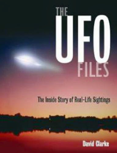 The Ufo Files The Inside Story Of Real Life Sightingsa Review By Stanton Friedman