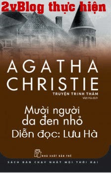 Truyện audio: Mười người da đen nhỏ-  Agatha Christie (17 tập)