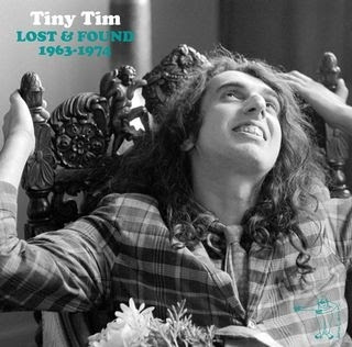 I love Tiny Tim. He's my favorite singer. I have all of his songs on my radio.