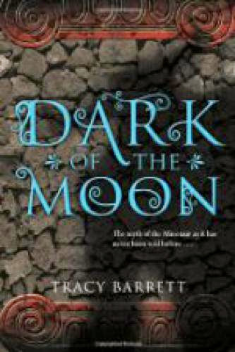 Review Dark Of The Moon By Tracy Barrett