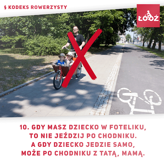Gdy masz dziecko w foteliku, to nie jeździj po chodniku. A gdy dziecko jedzie samo, może po chodniku z tatą, mamą.