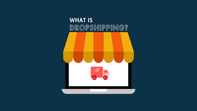 Dropshipping - What is Dropshipping: