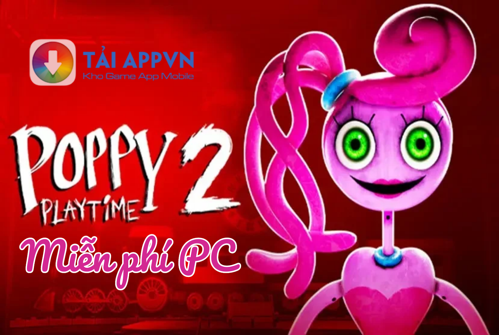 Tải Poppy Playtime Chapter 2 Miễn Phí Pc Full Part 1 Part 2