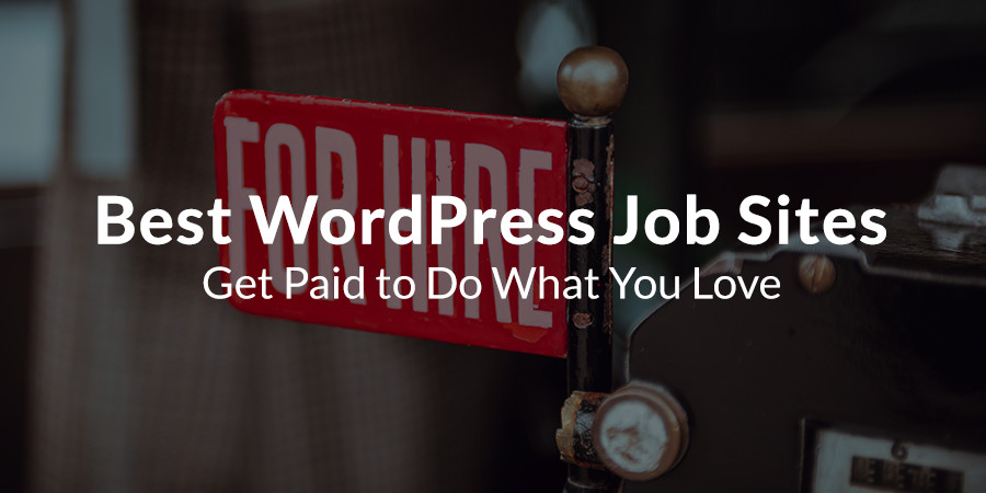 Os 10 principais sites de empregos do WordPress: você tem o que é preciso?