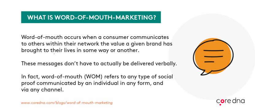 A defintion of word of mouth marketing that state it is 'when a consumer communicates to others within their network the value a given brand has brought to their lives'.