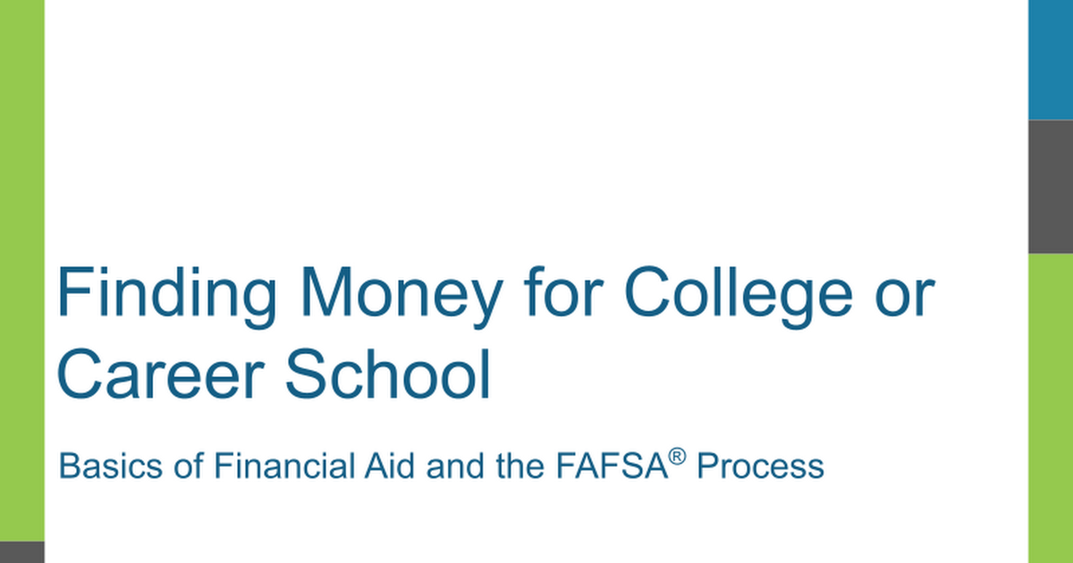 Finding Money for College or Career Schools (FAFSA) 22-23